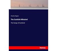 The Scottish Minstrel: The Songs of Scotland