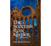 The Scottish Ruin Keeper: A Historical Novel