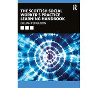 The Scottish Social Worker’s Practice Learning Handbook