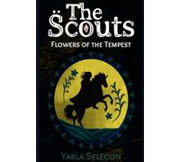 The Scouts: Flowers of the Tempest