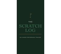 The Scratch Log: Golf Performance Journal: On-Course Scorecard & Stats Tracker for Serious Golfers | 50 Rounds | FIR, GIR, Putts, Up & Downs, Yardage ... Handicap Differential | 4 x 8 Inch Tour Size
