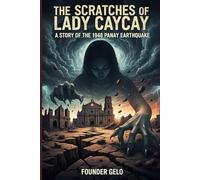 The Scratches of Lady Caycay: A Story of the 1948 Panay Earthquake