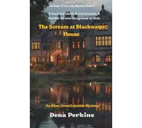 The Scream at Blackwater House: An Elian Cross Lakeside Mystery (An Elian Cross Cozy Mystery Book 2) (The Elian Cross Cozy Mysteries)
