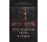 The Scream From Within: 3 (The Lies That Bind Us Series)