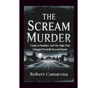 The Scream Murder: Cassie Jo Stoddart And The Night That Changed Pocatello Beyond Repair