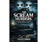 THE SCREAM MURDERS: Story of Cassie Jo Stoddart and the Classmates Who Planned Her Murder on Camera