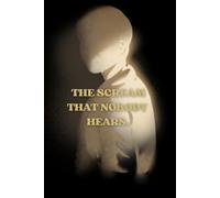 The Scream No One Hears