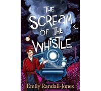 The Scream of the Whistle: all aboard for the ghost ride of your life!