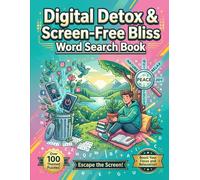 The Screen-Free Bliss Puzzle Book: 50 Relaxing Word Searches for Mental Clarity: A Large Print Guide to Disconnecting from the Grid and Reconnecting with Yourself