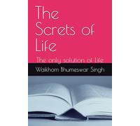 The Screts of Life: The only solution of Life