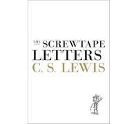 The Screwtape Letters: Signature Classics: No. 5 (Collected Letters of C.S. Lewis)