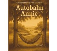 The Scribbling Owl Presents Autobahn Annie: Heidelberg, Germany - A Storyteller’s Edition
