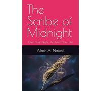 The Scribe of Midnight: Own Your Night, Architect Your Life.