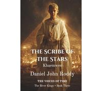 The Scribe of the Stars: Khaemwes (Series 03: The River Kings)