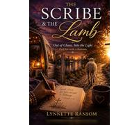 The Scribe & the Lamb: Out of Chaos, Into the Light: Paid for with a Ransom