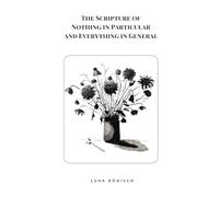 The Scripture of Nothing in Particular and Everything in General
