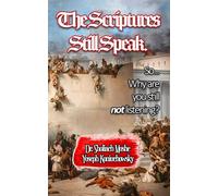 The Scriptures Still Speak So Why Are You Still Not Listening?