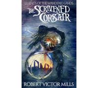 The Scrivened Corsair: Legends of the Wandered Lands