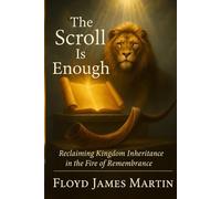 The Scroll is Enough: When What Was Written Becomes What Must Be Lived: 4 (The Golden Age Training)