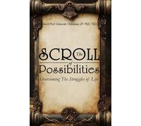 The Scroll of Possibilities: Overcoming The Struggles of Life