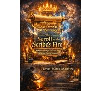 The Scroll of The Scribe's Fire: 40 Holy Fire Prompts to Train AI