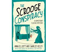 The Scrooge Conspiracy: A Homefront Sleuths Mystery (The Homefront Sleuths Cozy Mystery Series)
