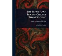 The Scrubtown Sewing Circle's Thanksgiving