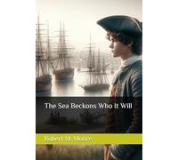The Sea Beckons Who It Will (The Young Captains)