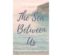 The Sea Between Us: 1 (The Elements Series)