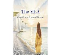 The Sea Didnt Know I Was Different: A Gentle Story About Being Yourself, Belonging, and Celebrating What Makes You Unique (They 'Didn't Know I Was Different' Series)