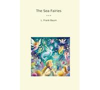 The Sea Fairies (Classic Books)