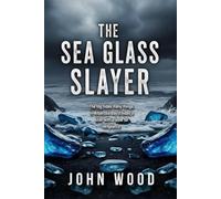 The Sea Glass Slayer: A chilling detective thriller where past sins have deadly consequences. (Albatross Bay)