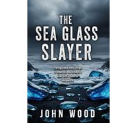The Sea Glass Slayer (Albatross Bay)