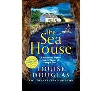 The Sea House: A BRAND NEW utterly spellbinding mystery from Louise Douglas