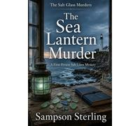 The Sea Lantern Murder: A First-Person Salt Glass Mystery (The Salt Glass Murders)