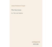 The Sea Lions: Or, The Lost Sealers