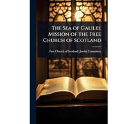 The Sea of Galilee Mission of the Free Church of Scotland