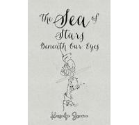 The Sea of Stars Beneath Our Eyes