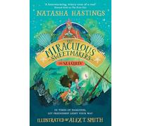 The Sea Queen: New for 2024, the next adventure in the illustrated children’s fantasy series (The Miraculous Sweetmakers)
