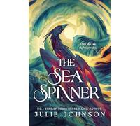 The Sea Spinner: A Spellbinding Sequel To The Sunday Times Bestselling Reign of Remnants Series (The Reign of Remnants, 2)