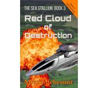 The Sea Stallion Book 3: Red Cloud of Destruction (A Space Adventure)