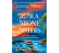The Sea Stone Sisters: The atmospheric and sweeping international bestseller - an epic family saga of love, loss and finding your way home: 1