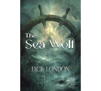 The Sea-Wolf: Rebirth Special Edition | Annotated