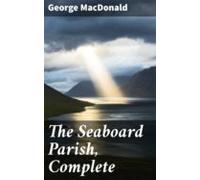 The Seaboard Parish Complete (ebook)