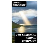 The Seaboard Parish Complete (ebook)
