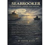 The Seabrooker... Part Four: Fishing and Angler's (The Seabrooker... Tetralogy 4-Volume Set)