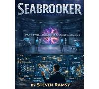 The Seabrooker... Republic of Artificial Intelligence (RAI): Part Two (The Seabrooker... Tetralogy 4-Volume Set)