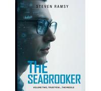 The Seabrooker... Volume Two: Trust few… the Middle. (The Seabrooker... Tetralogy 4-Volume Set)