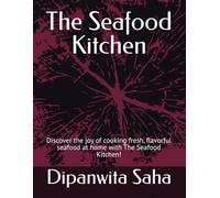 The Seafood Kitchen: Discover the joy of cooking fresh, flavorful seafood at home with The Seafood Kitchen!