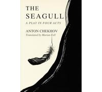 THE SEAGULL: A Play In Four Acts
